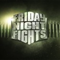 Friday Night Fights!
