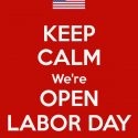 Open on Labor Day!!!