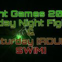 Night Games EVERY Friday & Saturday!