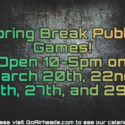 Spring Break Public Games!