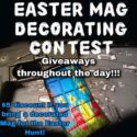“Megg” Decorating Contest! 3/30/24 – (Closed Easter 3/31/24)
